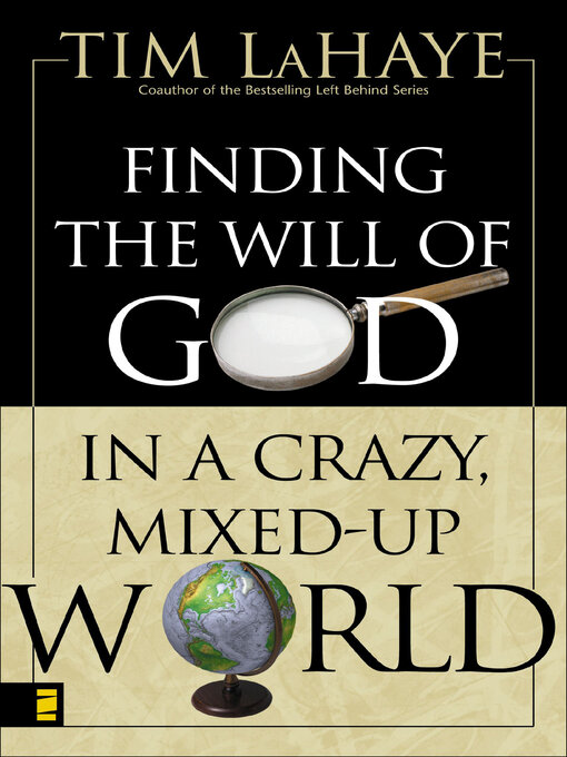 Title details for Finding the Will of God in a Crazy, Mixed-Up World by Tim LaHaye - Available